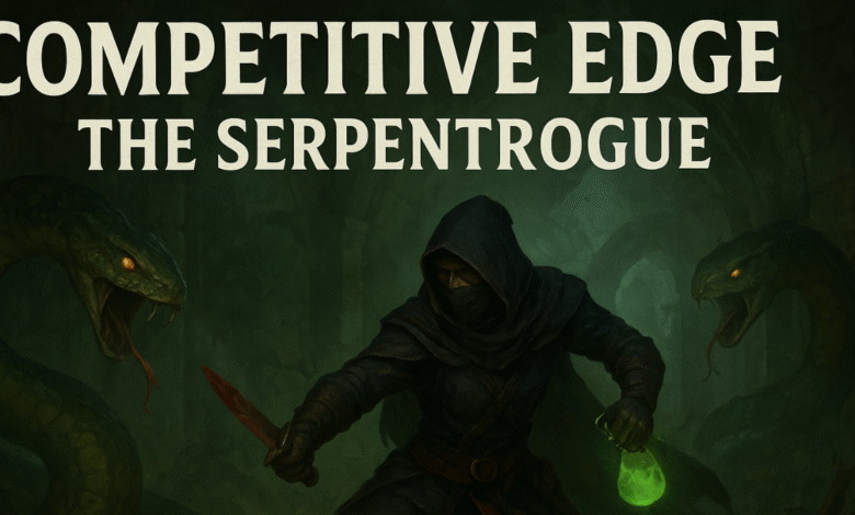 Competitive Edge The Serpentrogue